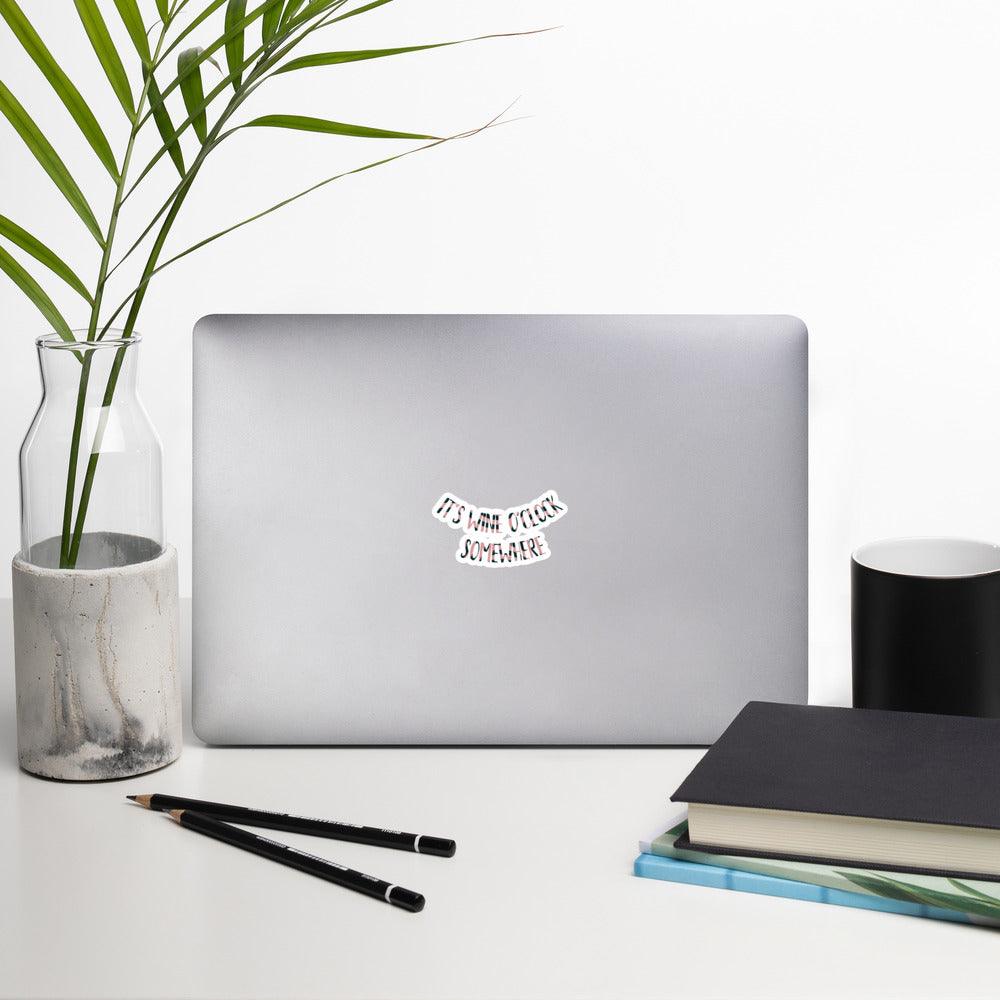 It's wine o'clock somewhere. Funny Wine Quotes Bubble-free stickers - SOMM DIGI