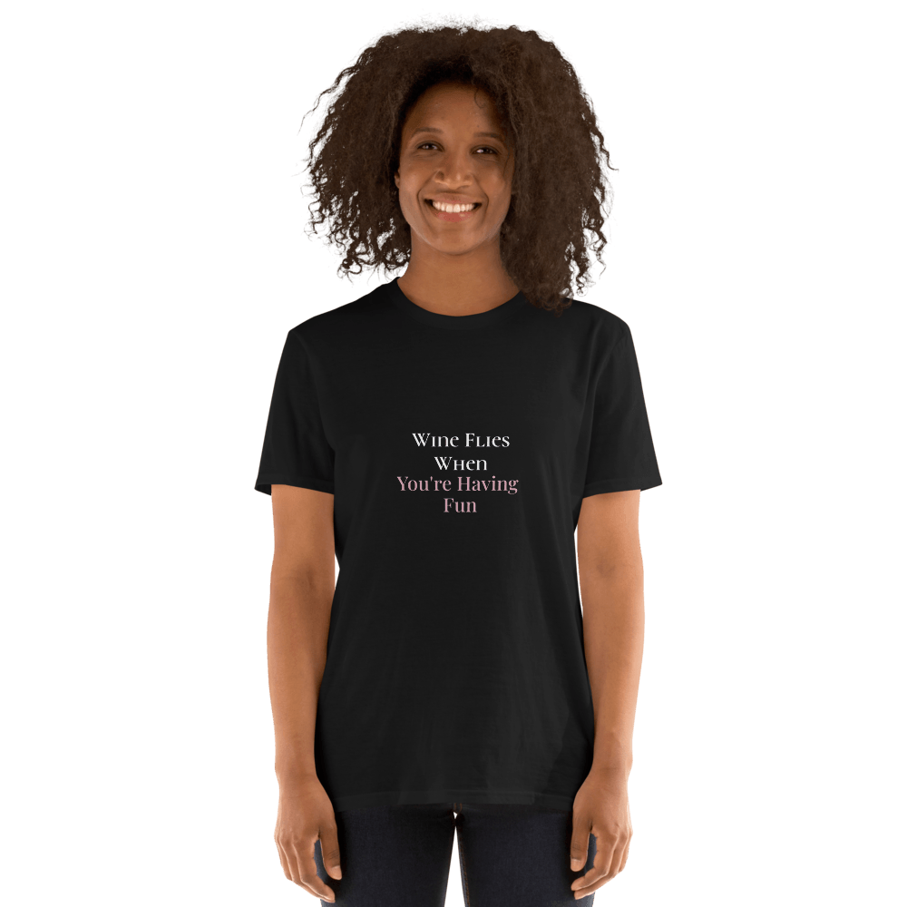 Wine Flies When You're Having Fun Wine Tee - Unisex Relaxation Essential - SOMM DIGI