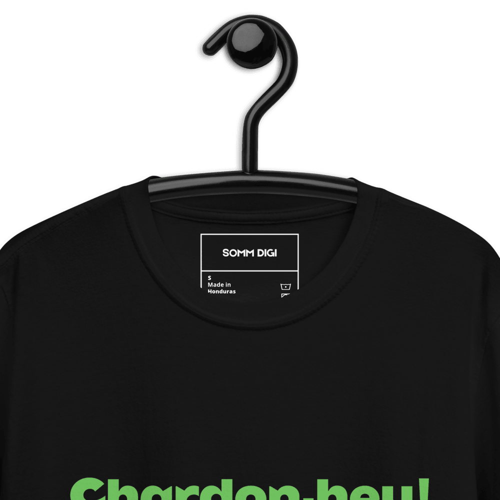 Wine T-Shirt 'Chardon-hey!' – Funny Wine Tee Unisex Shirts - SOMM DIGI