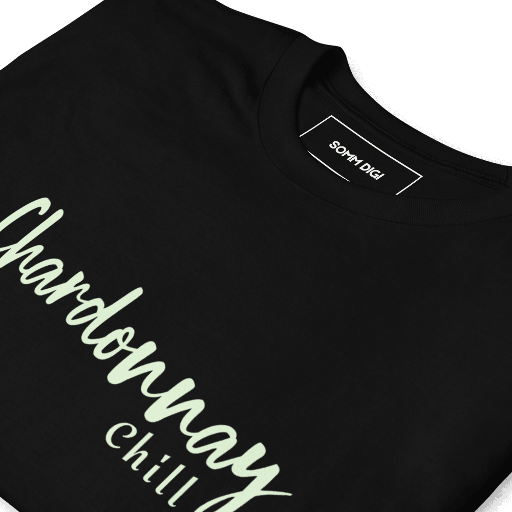 Chardonnay chill Tee - Unwind in Wine Style - SOMM DIGI