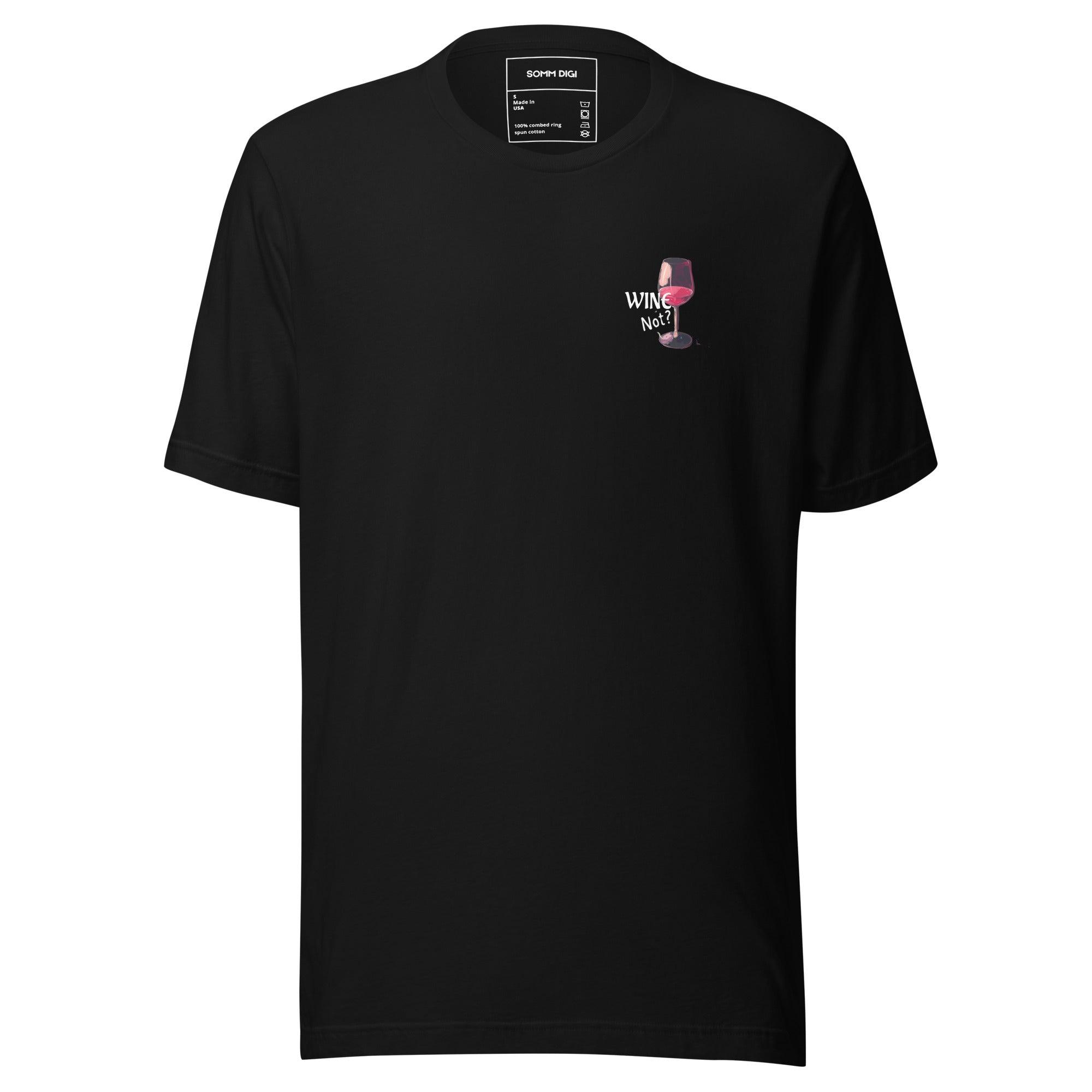 Wine Not? - Playful Unisex Wine Shirt