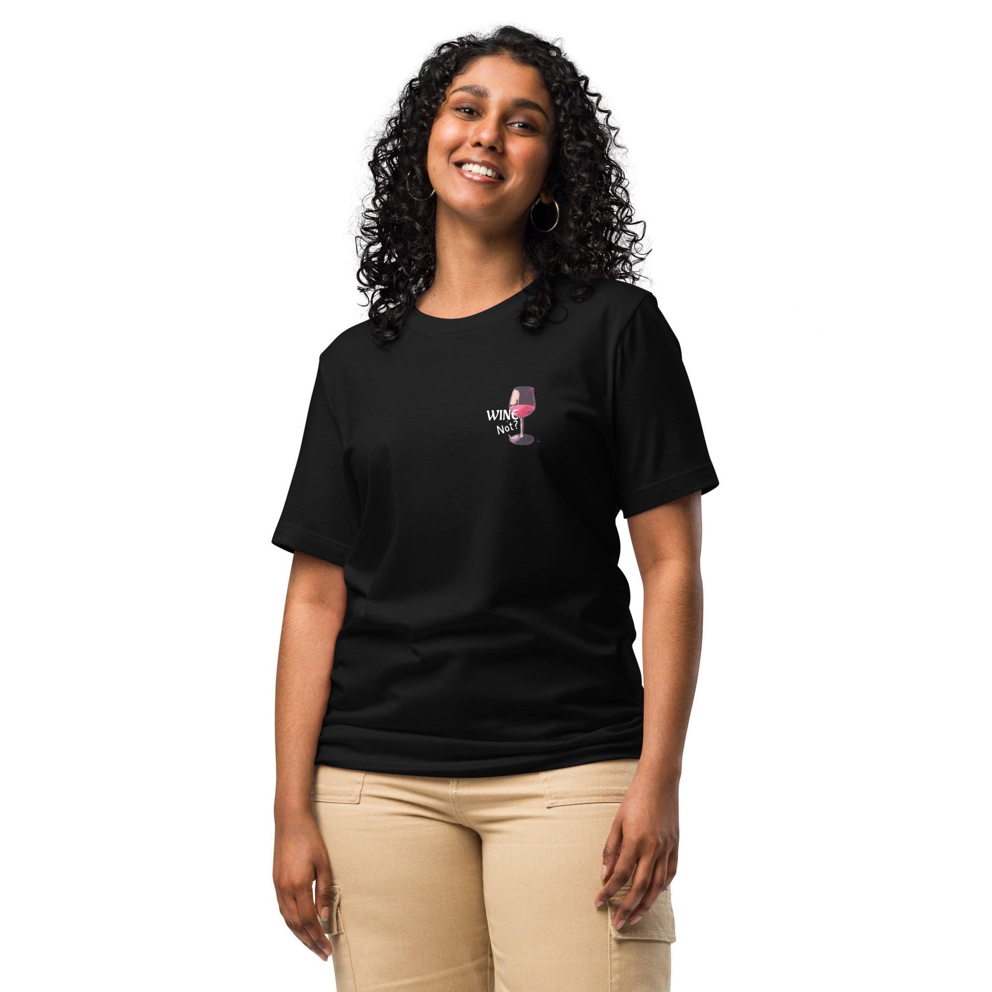 Wine Not? - Playful Unisex Wine Shirt - SOMM DIGI