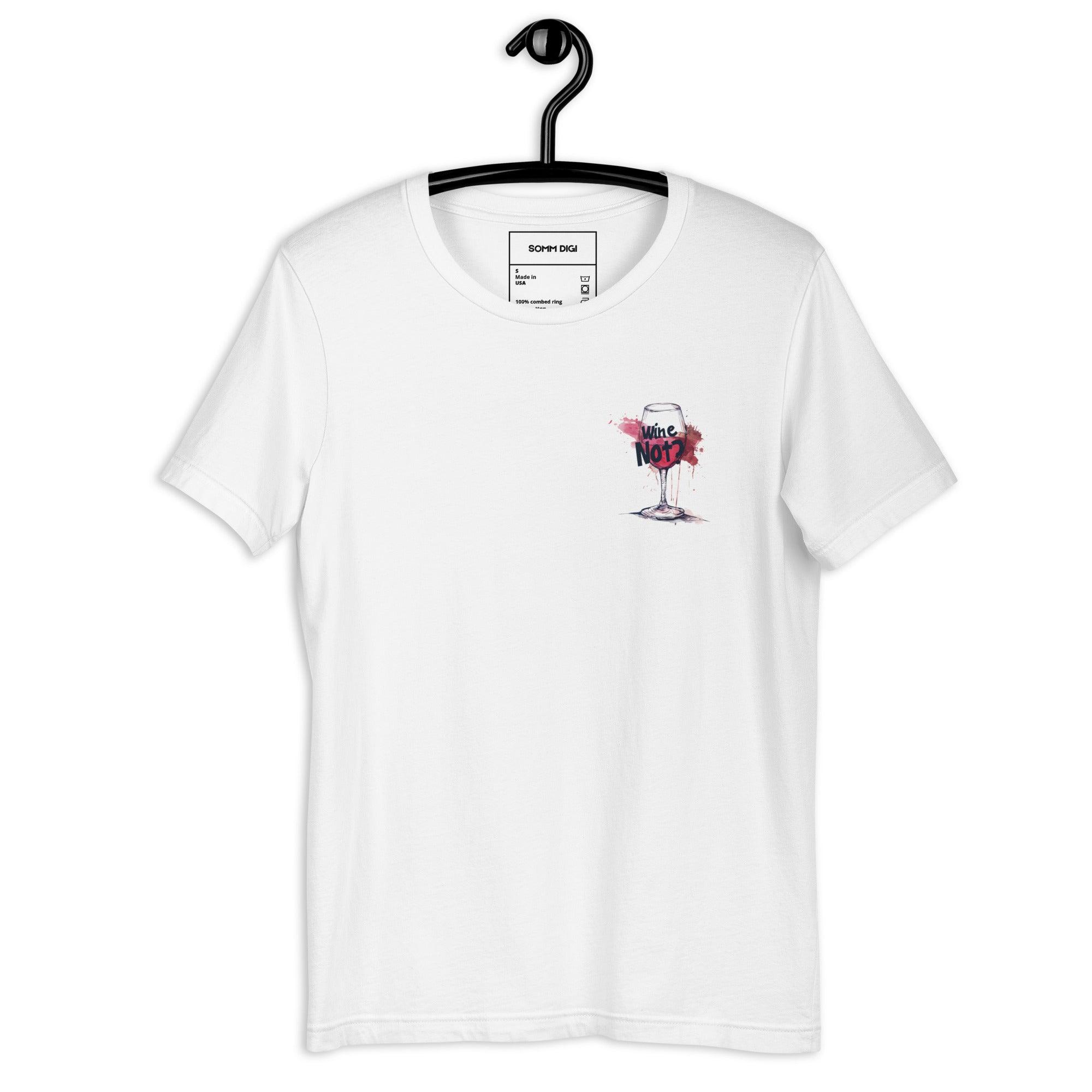 Wine Not? - Playful Unisex Winery Shirt - SOMM DIGI