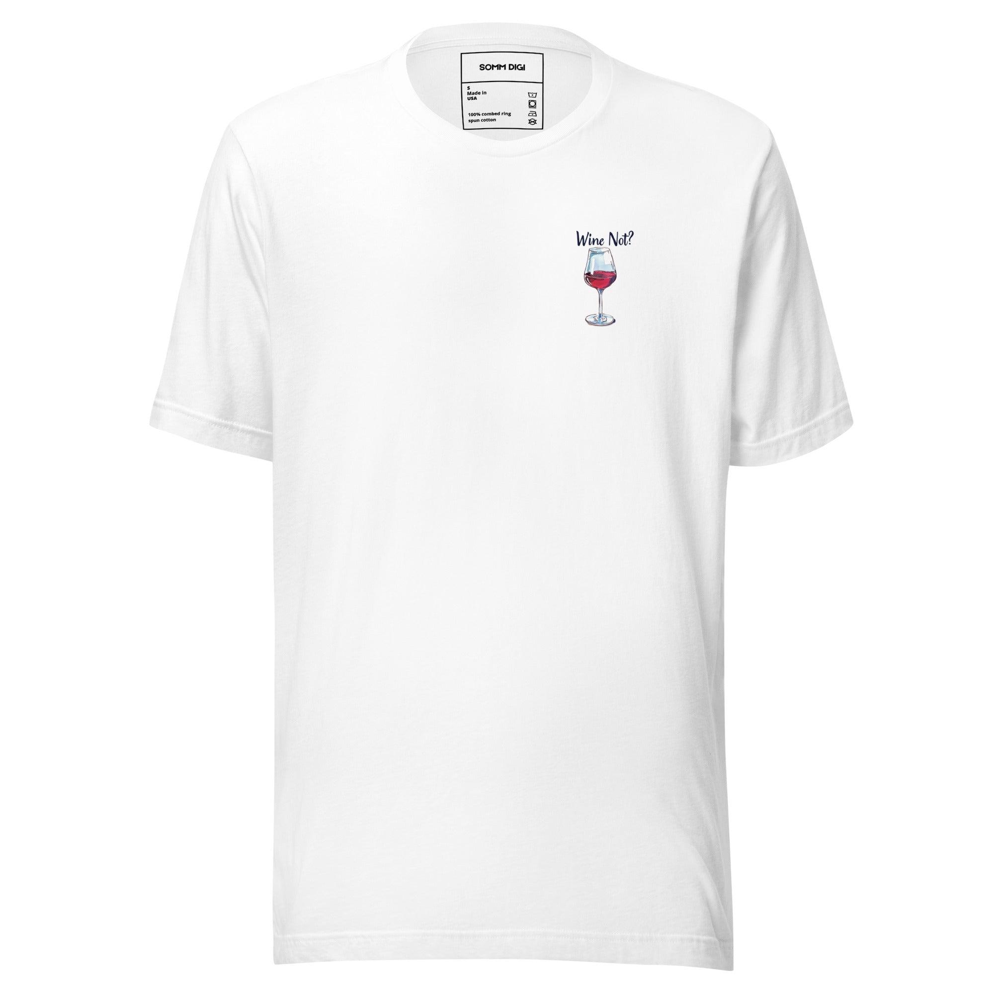 Wine Not? - Unisex Wine Tasting Shirt - SOMM DIGI
