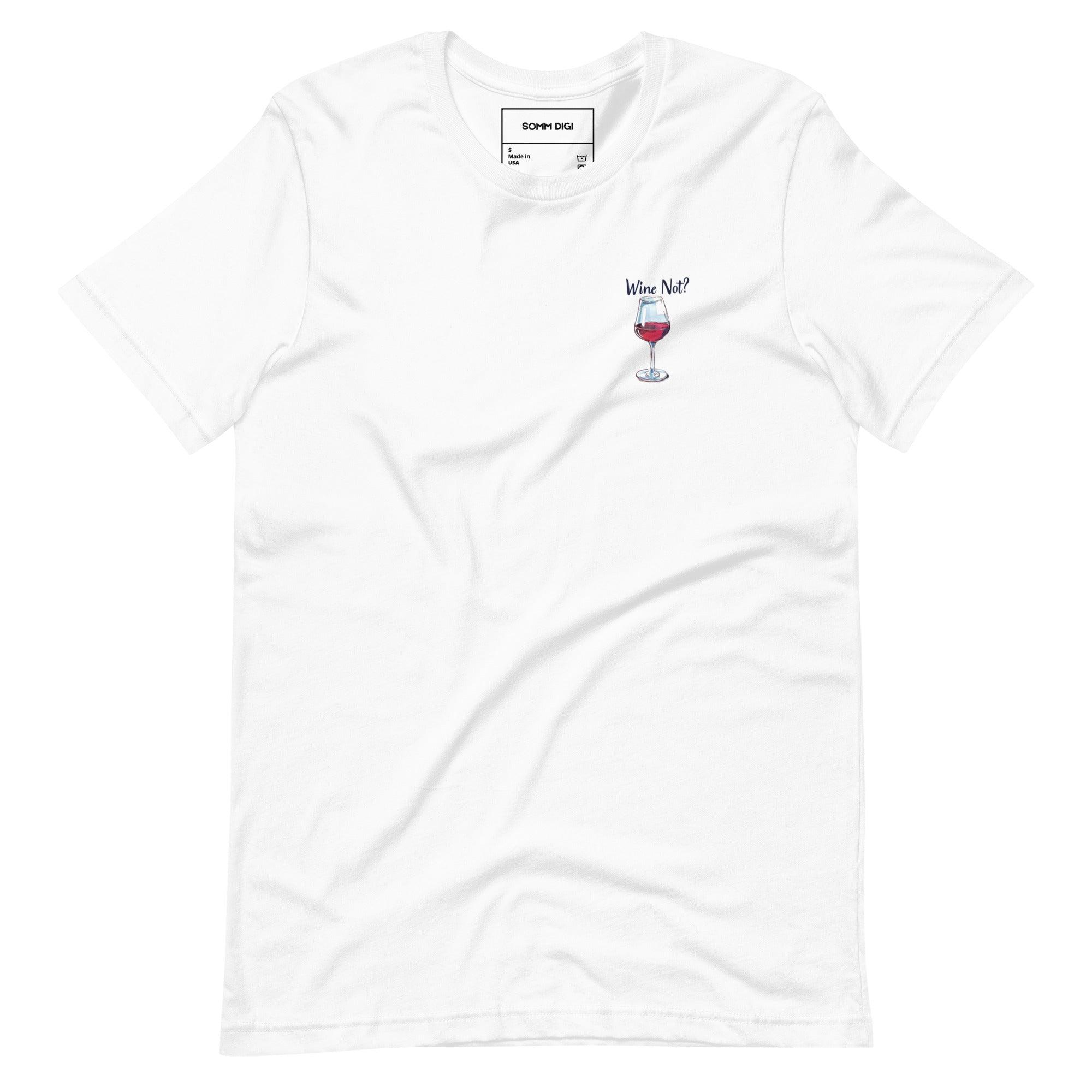 Wine Not? - Unisex Wine Tasting Shirt - SOMM DIGI