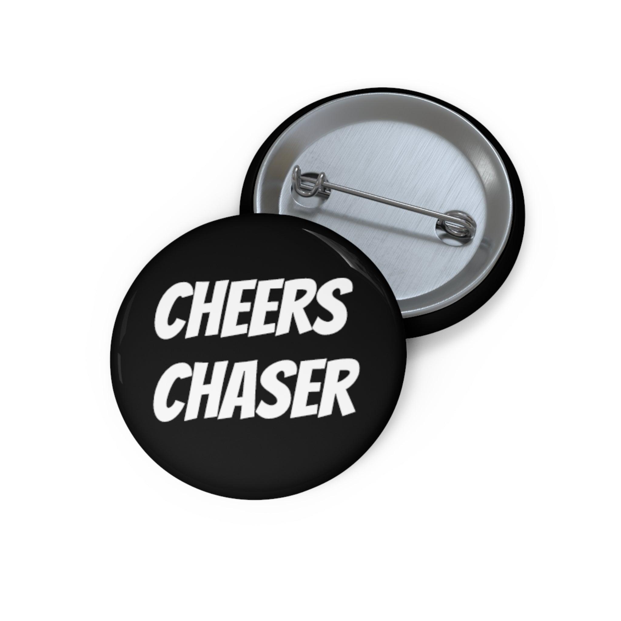 Cheers Chaser Pin Buttons