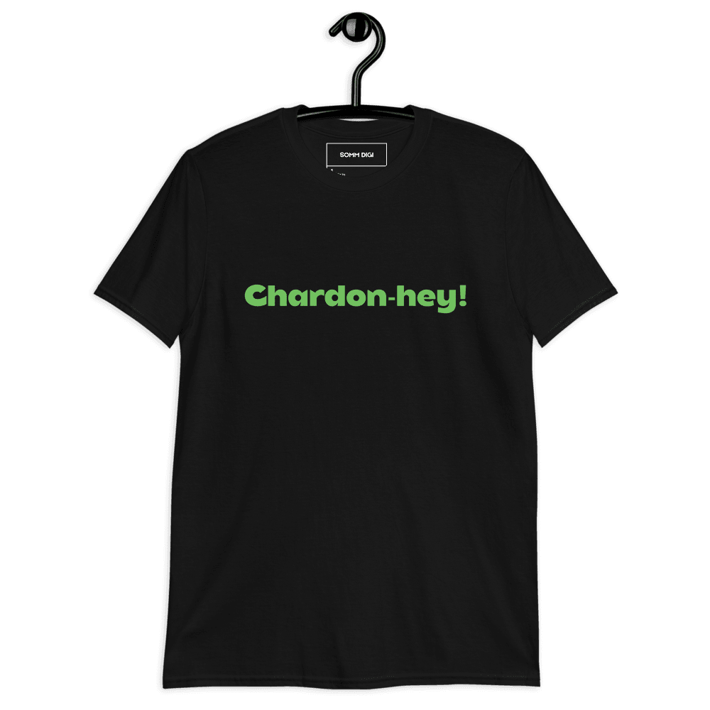 Wine T-Shirt 'Chardon-hey!' – Funny Wine Tee Unisex Shirts