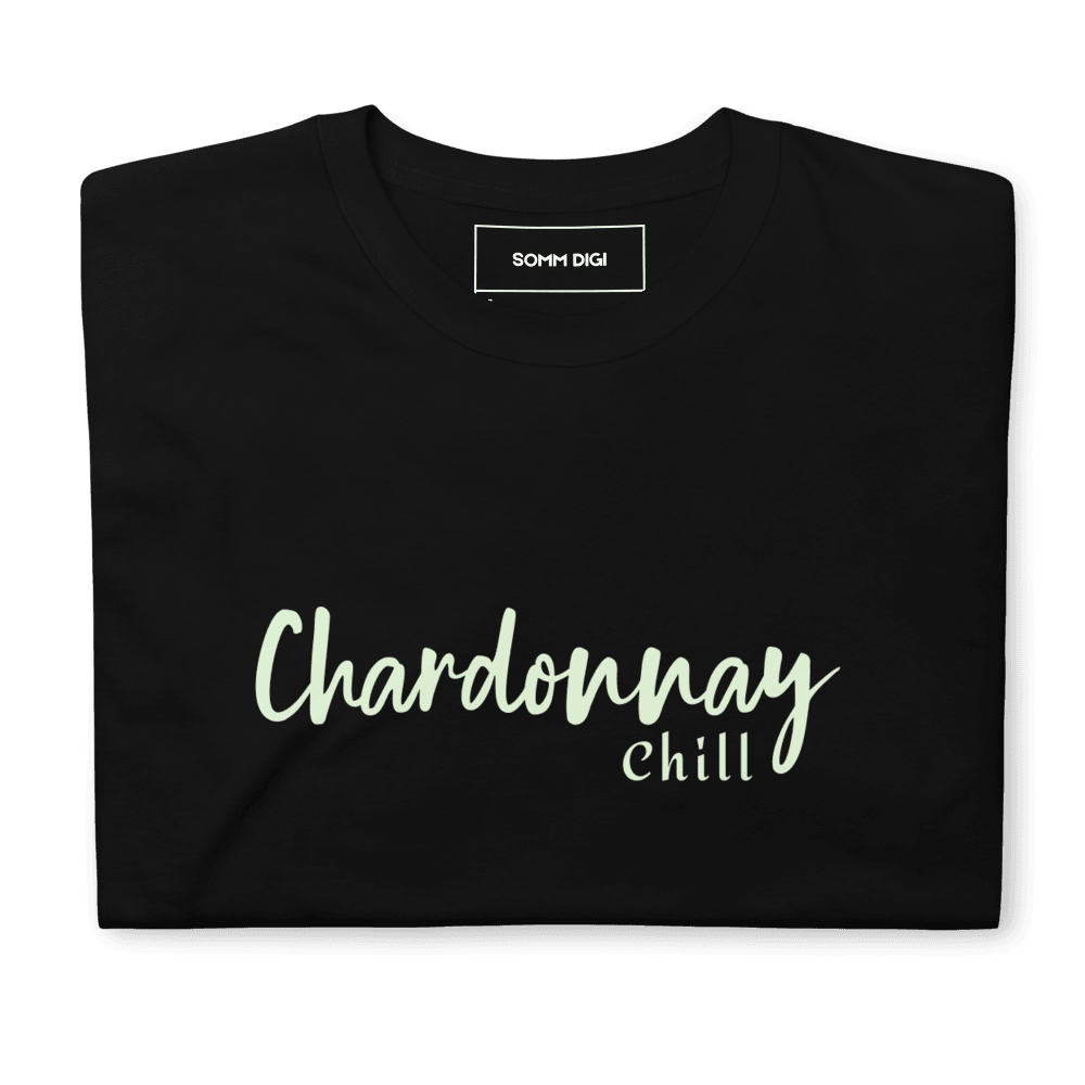Chardonnay chill Tee - Unwind in Wine Style - SOMM DIGI